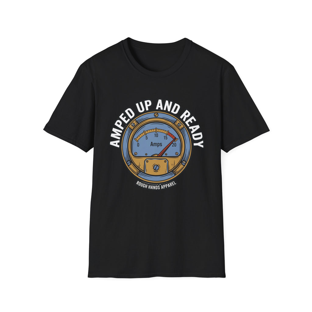 Amped Up And Ready - Rough Hands Apparel Tee
