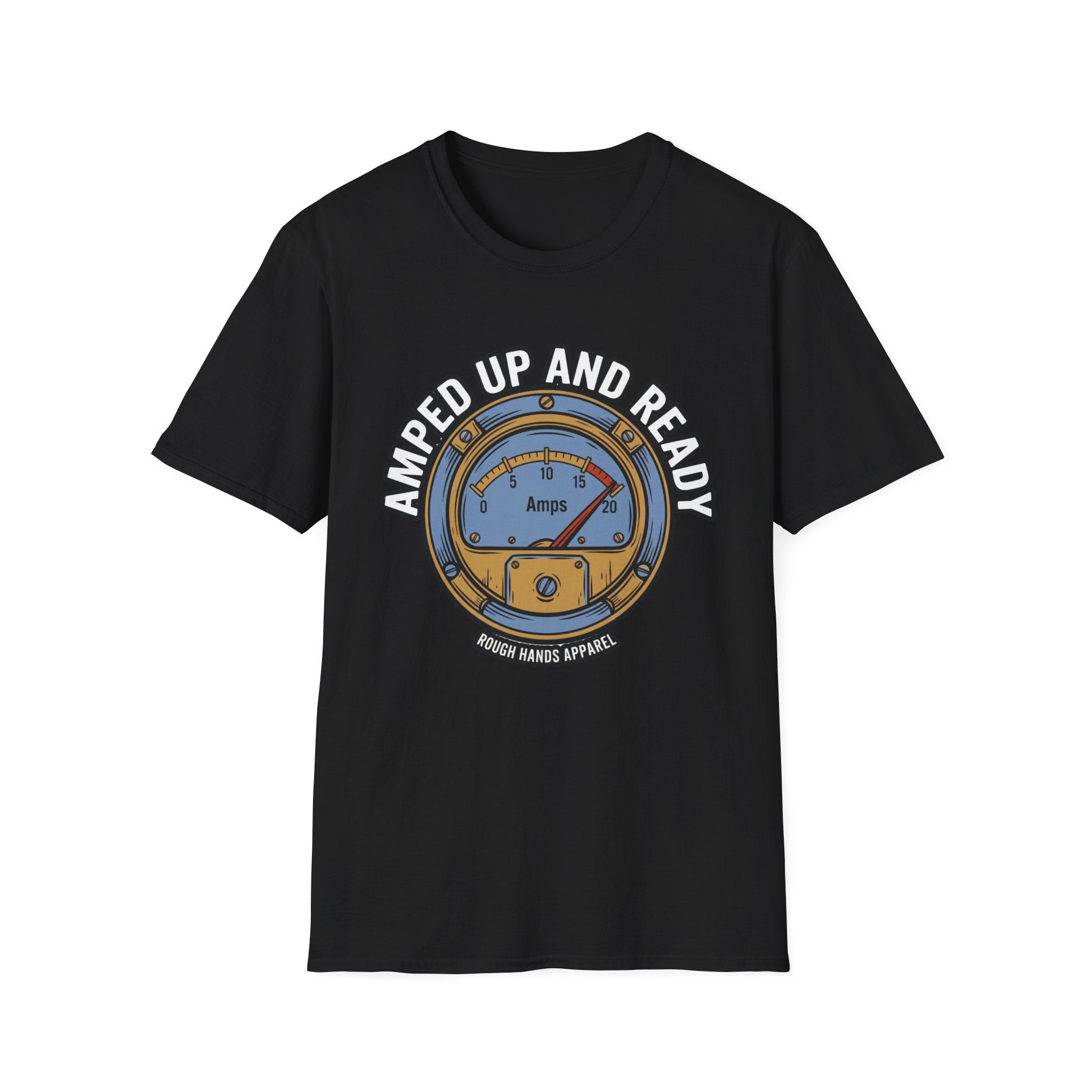Amped Up And Ready - Rough Hands Apparel Tee
