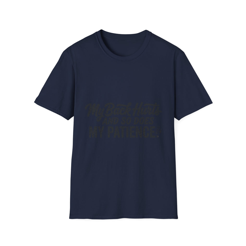 My Back Hurts and So Does My Patience – Rough Hands Apparel Tee
