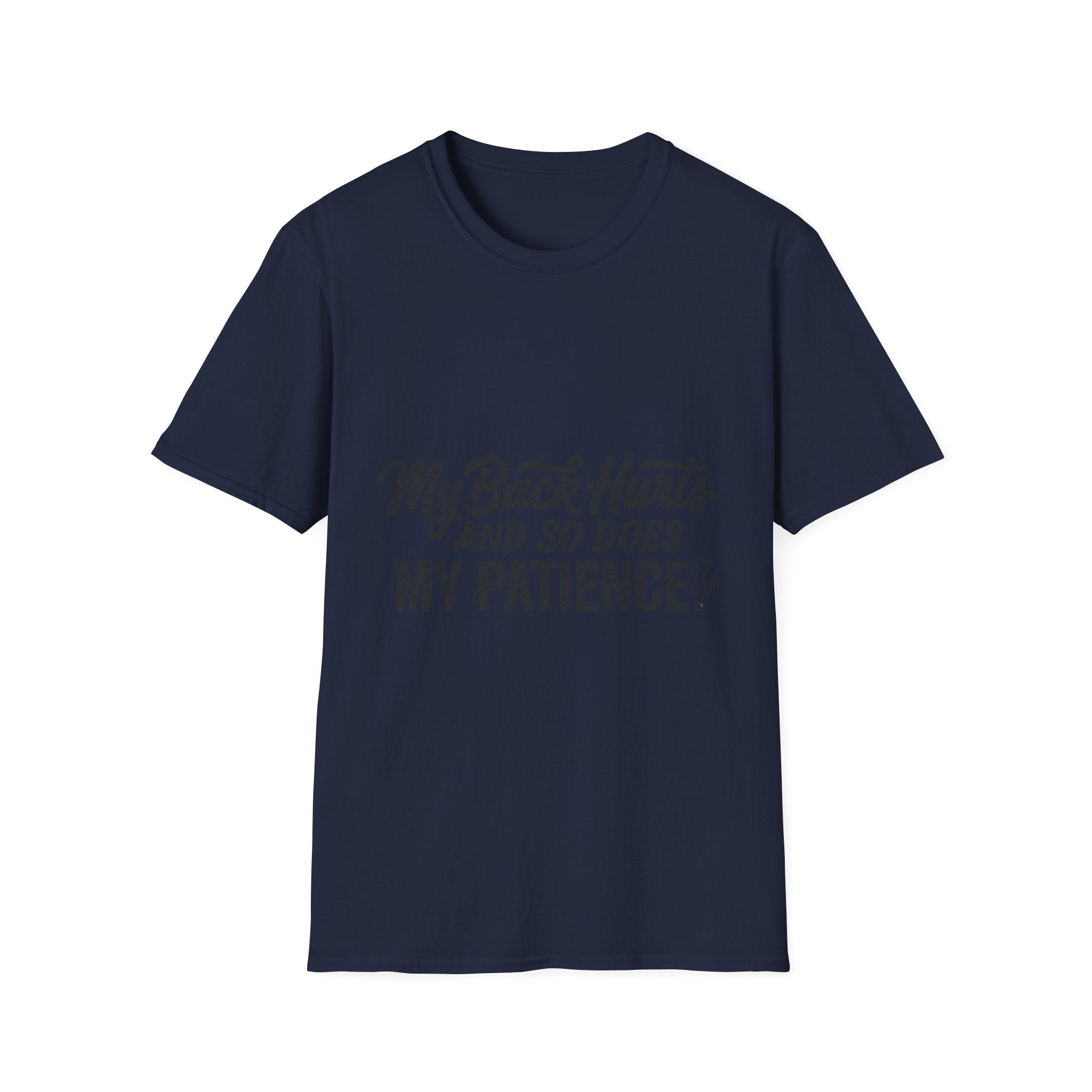My Back Hurts and So Does My Patience – Rough Hands Apparel Tee