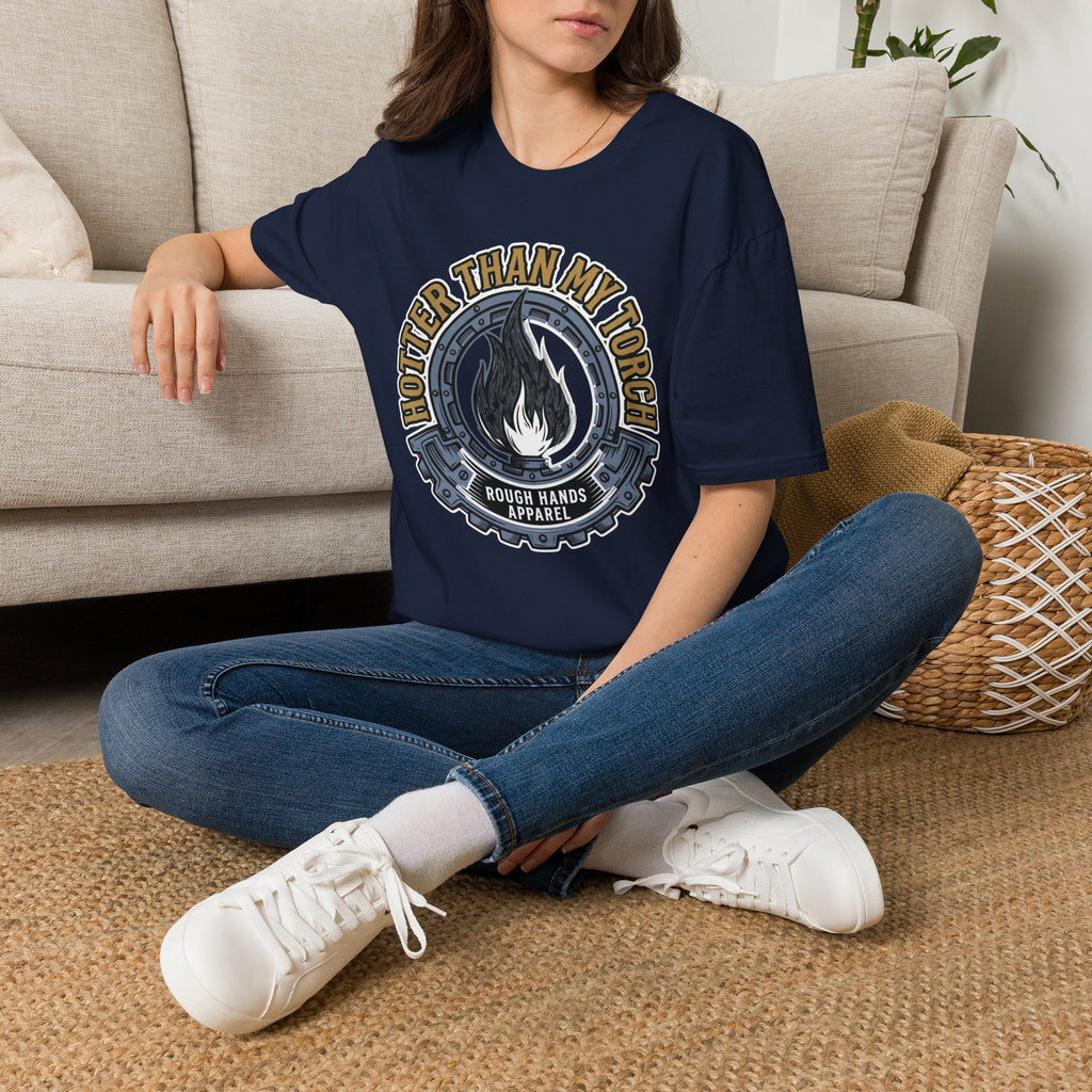 Hotter Than My Torch - Rough Hands Apparel Tee