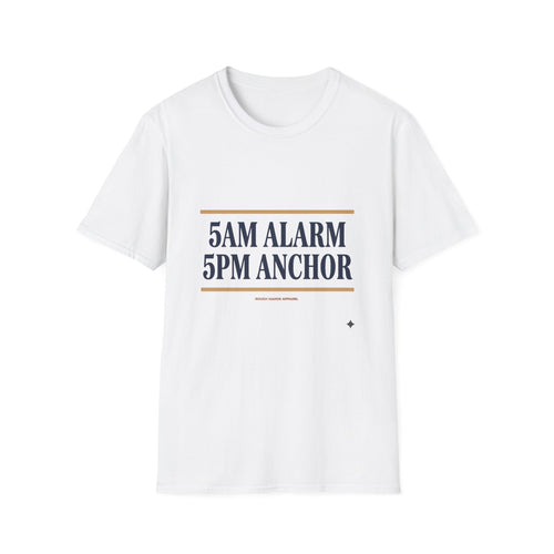 5am Alarm. 5pm Anchor. – Rough Hands Apparel Tee