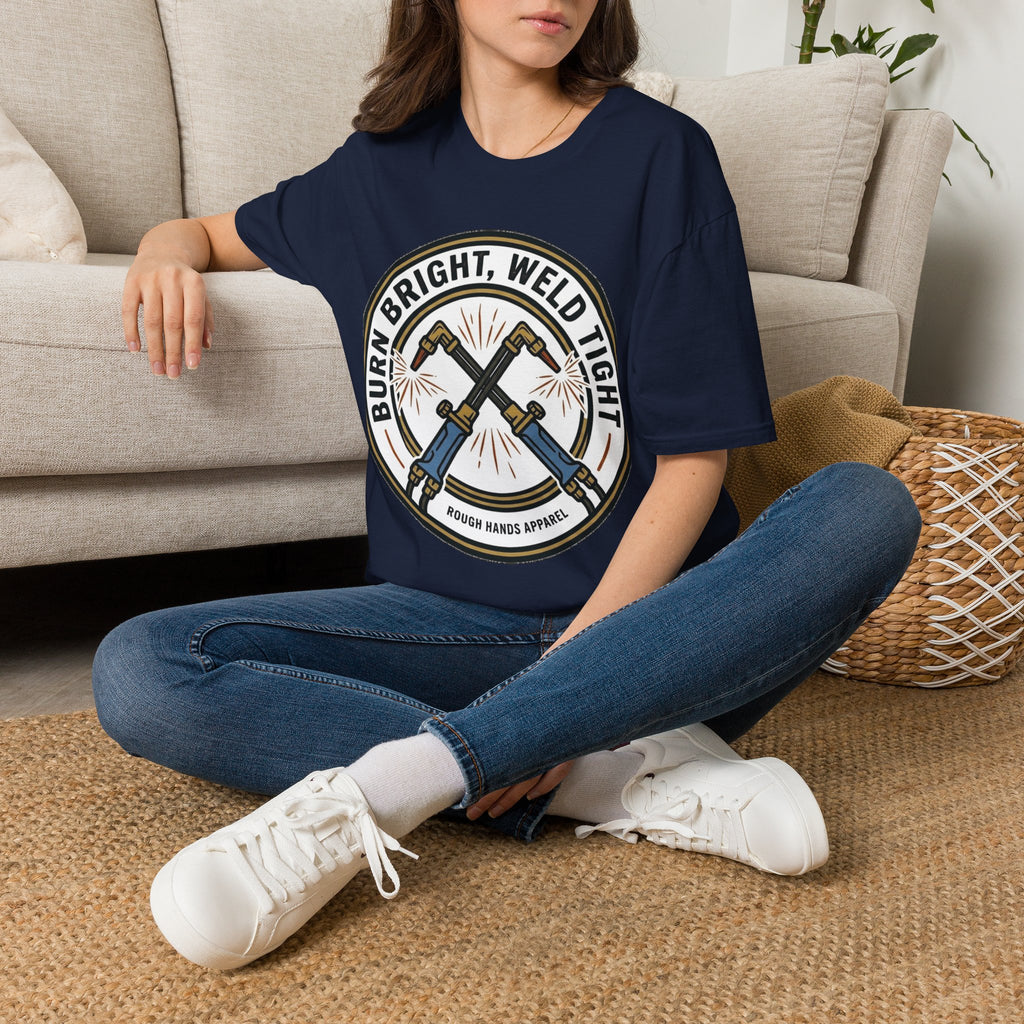 Burn Bright, Weld Tight - Rough Hands Apparel Tee