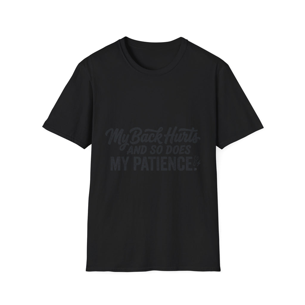 My Back Hurts and So Does My Patience – Rough Hands Apparel Tee