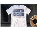 Anchored In. Checked Out. – Rough Hands Apparel Tee