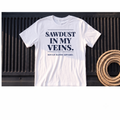 Sawdust in My Veins – Rough Hands Apparel Tee