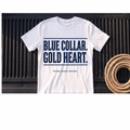 Blue Collar. Gold Heart. – Rough Hands Apparel Tee