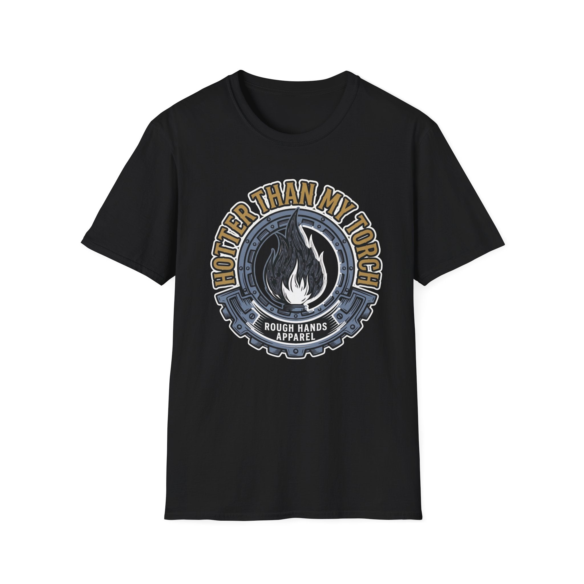 Hotter Than My Torch - Rough Hands Apparel Tee