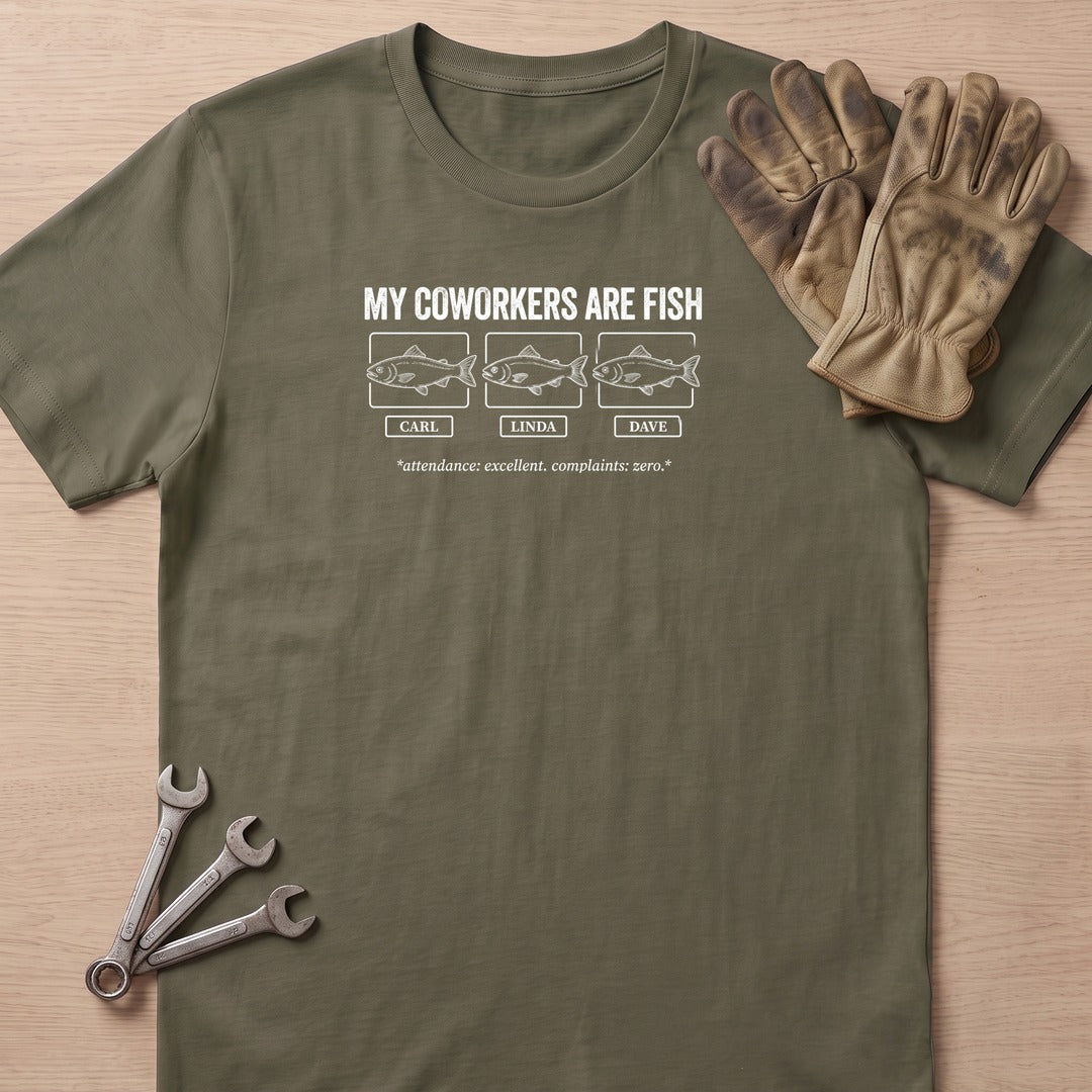 Coworkers R Fish T-Shirt