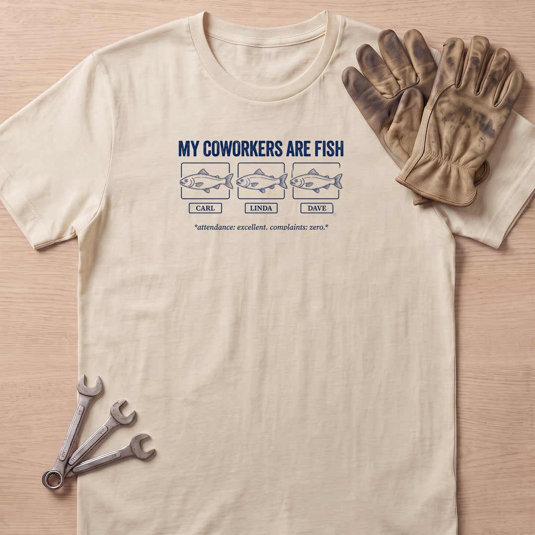 Coworkers R Fish T-Shirt
