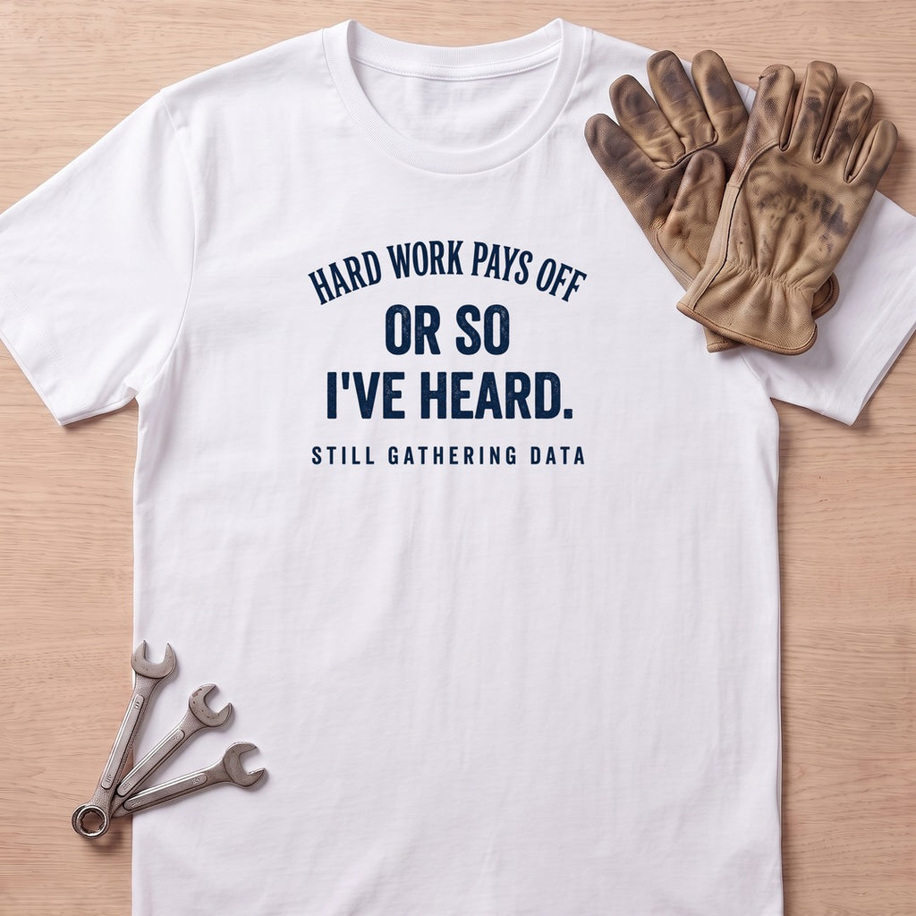 Hard Work Pays T-Shirt