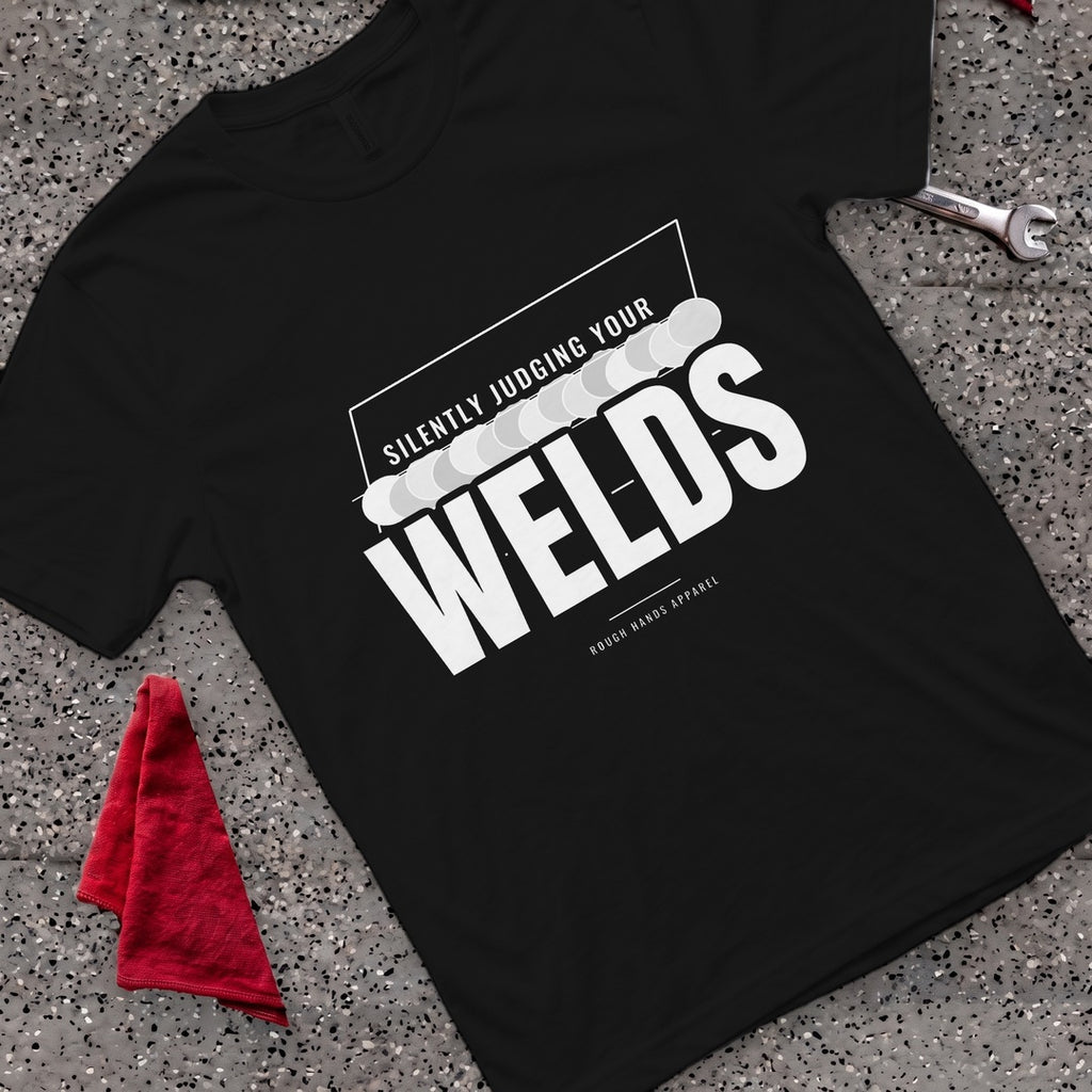 Silently Judging Welds T-Shirt