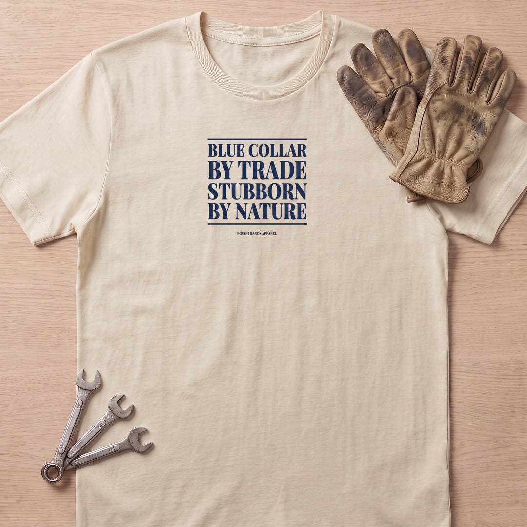 Stubborn by Nature T-Shirt