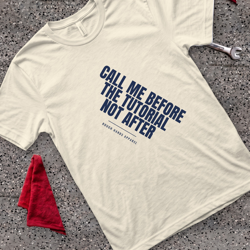 Before The Tutorial T-Shirt