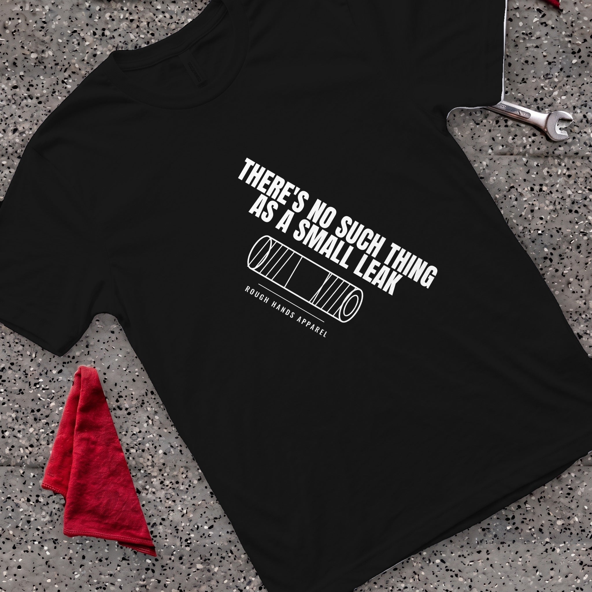 No Small Leak T-Shirt