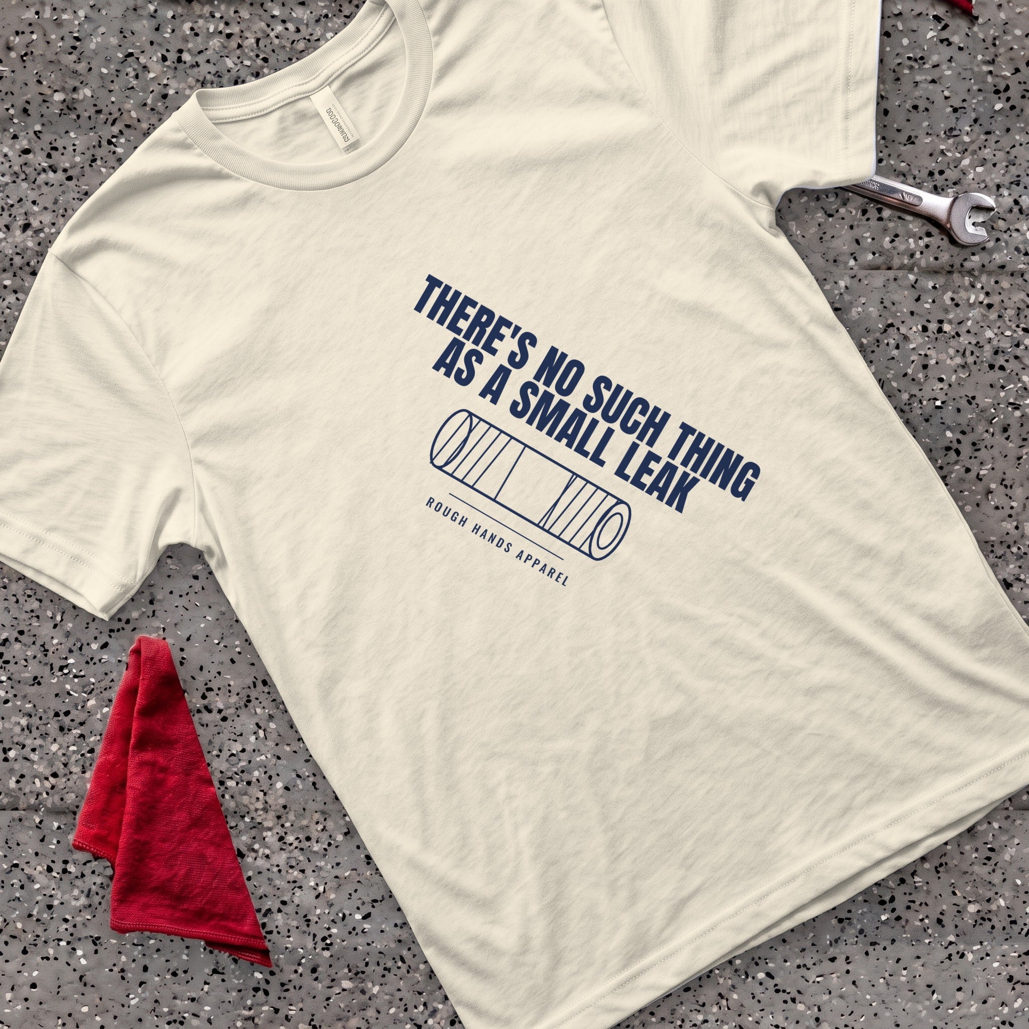 No Small Leak T-Shirt