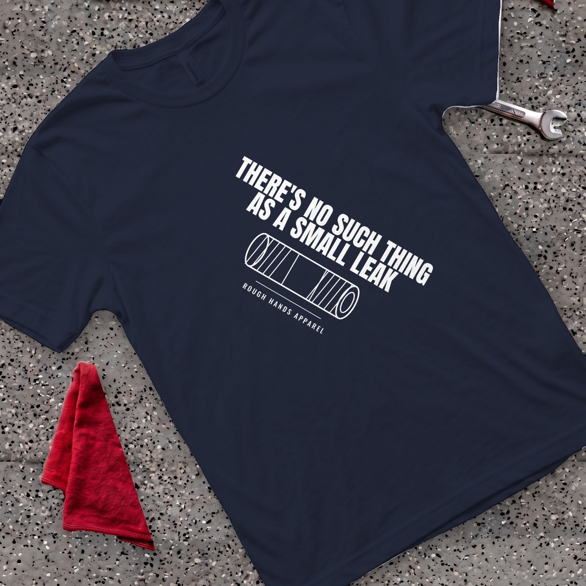 No Small Leak T-Shirt