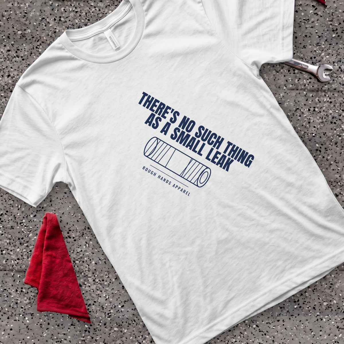 No Small Leak T-Shirt