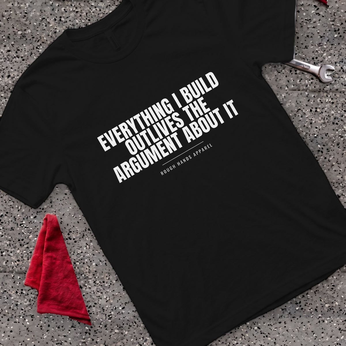 Outlives Arguments T-Shirt