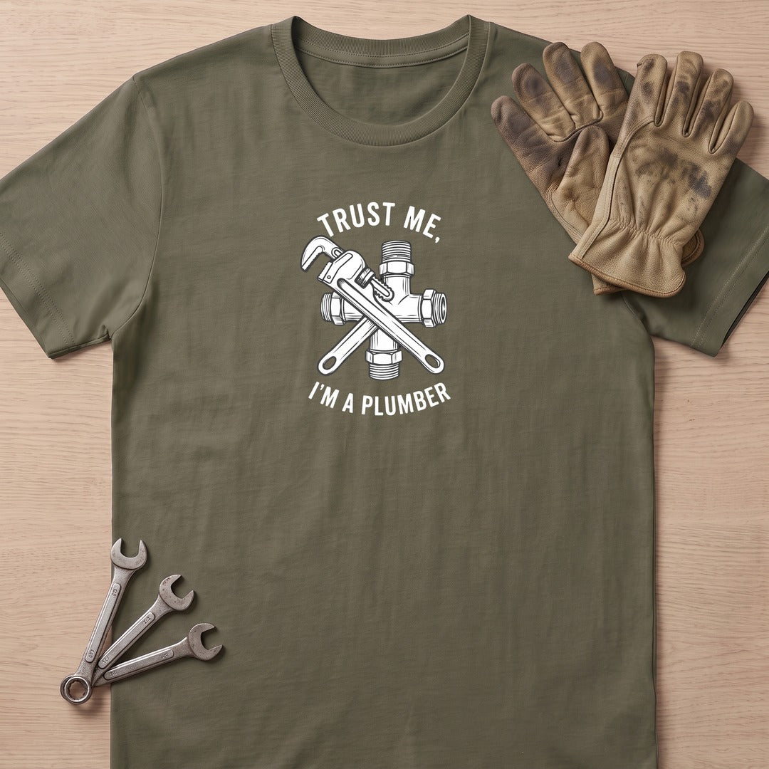 I'm A Plumber T-Shirt