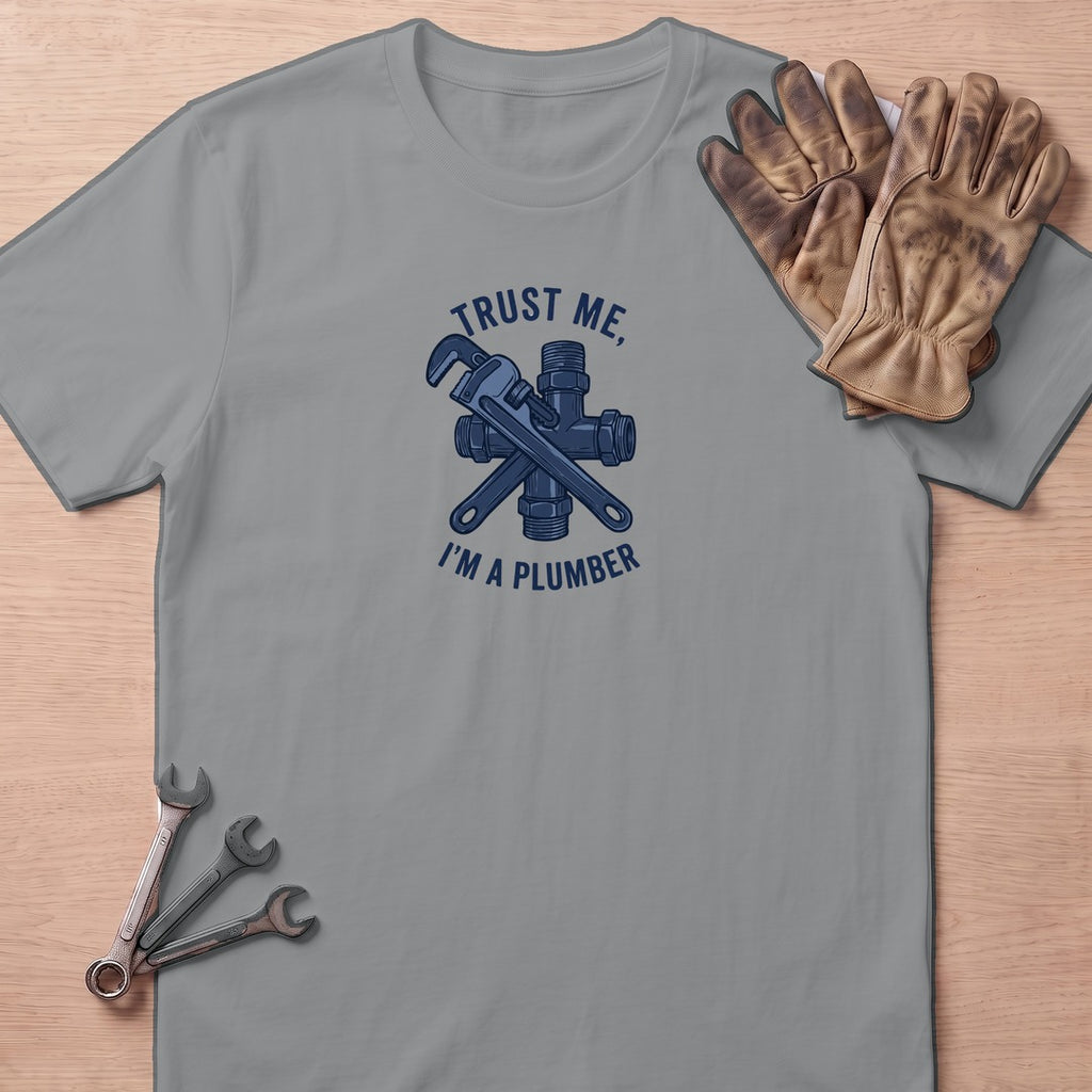 I'm A Plumber T-Shirt
