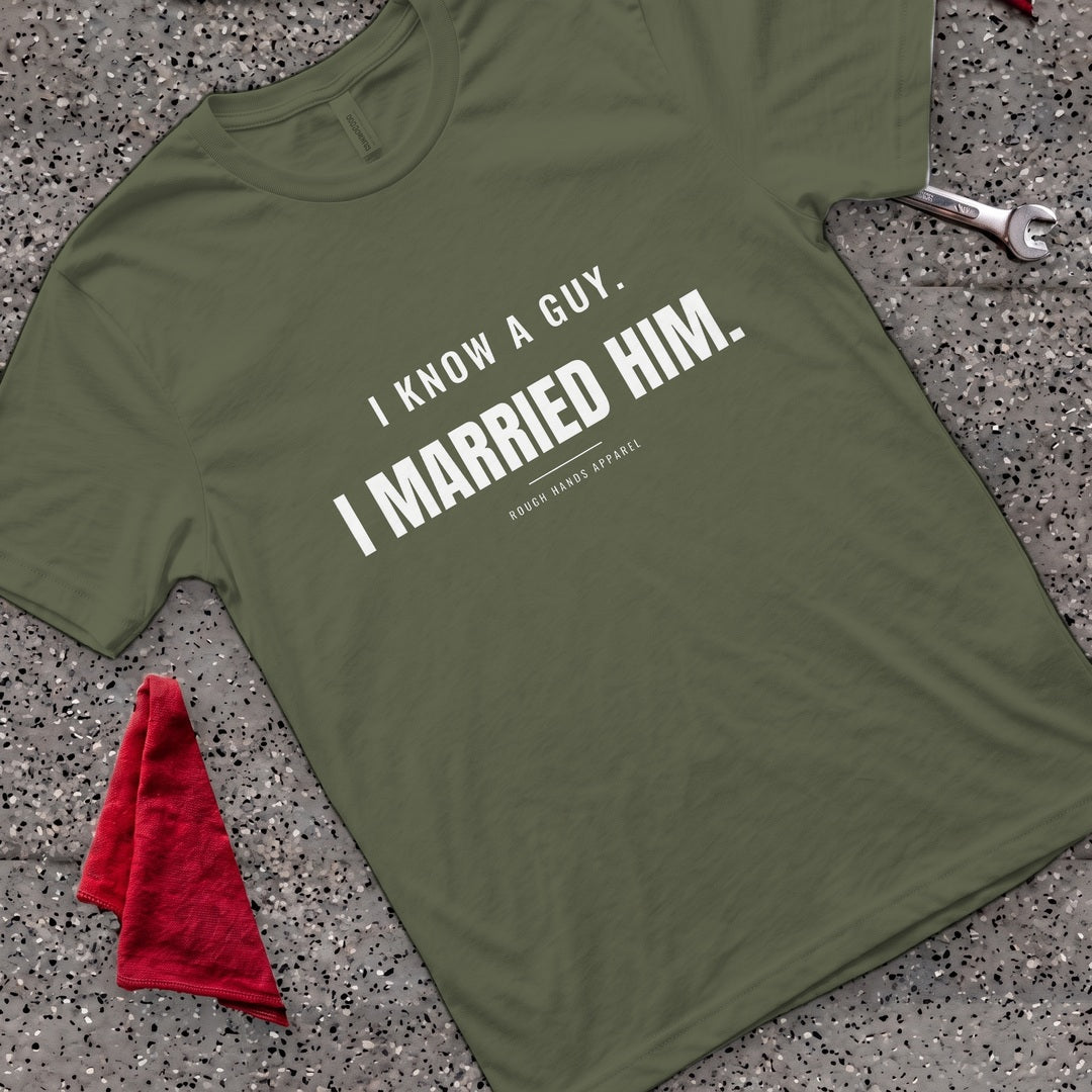 Know A Guy T-Shirt