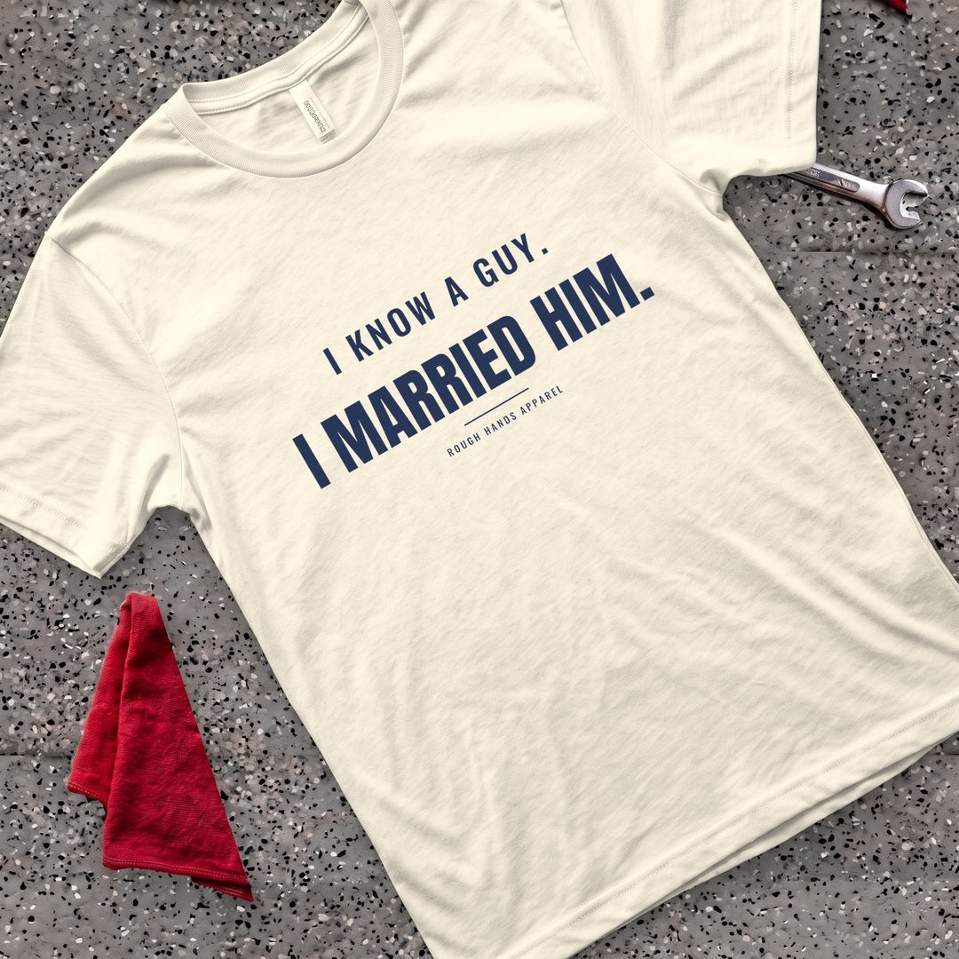 Know A Guy T-Shirt