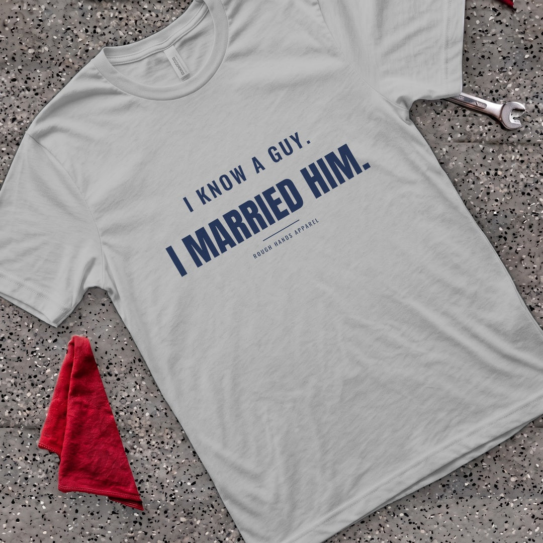 Know A Guy T-Shirt