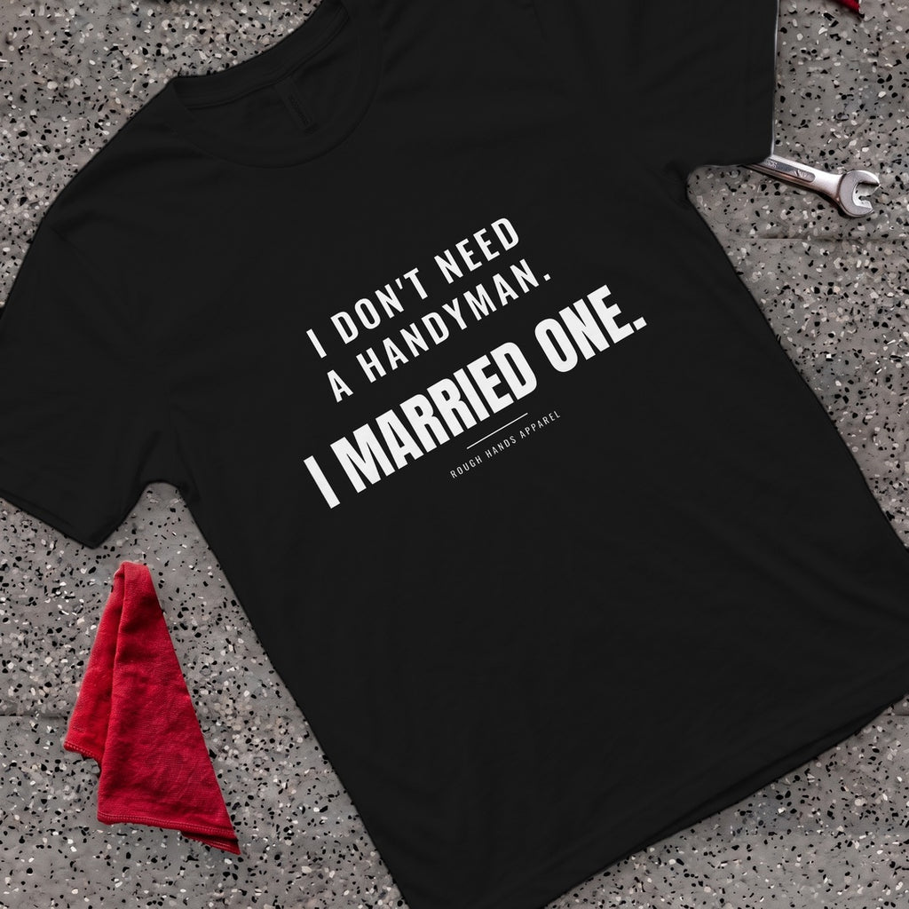 Married The Handyman T-Shirt