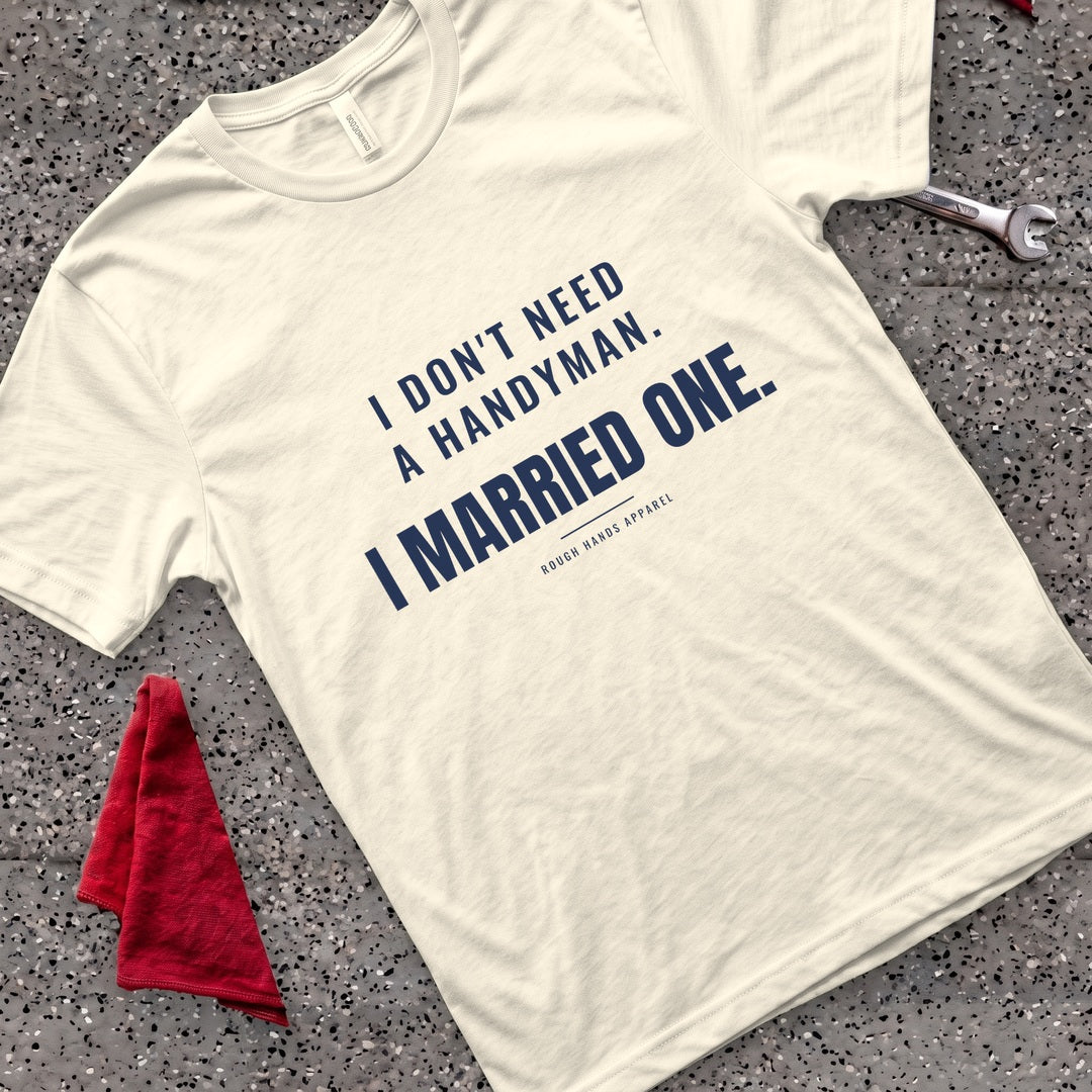 Married The Handyman T-Shirt