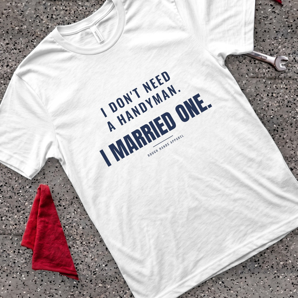 Married The Handyman T-Shirt