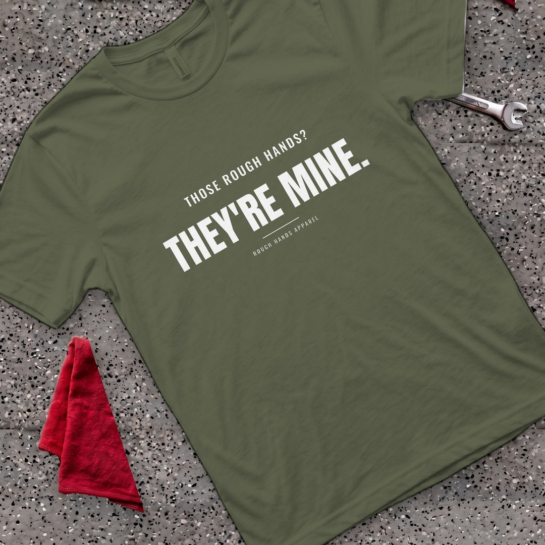 They're Mine T-Shirt