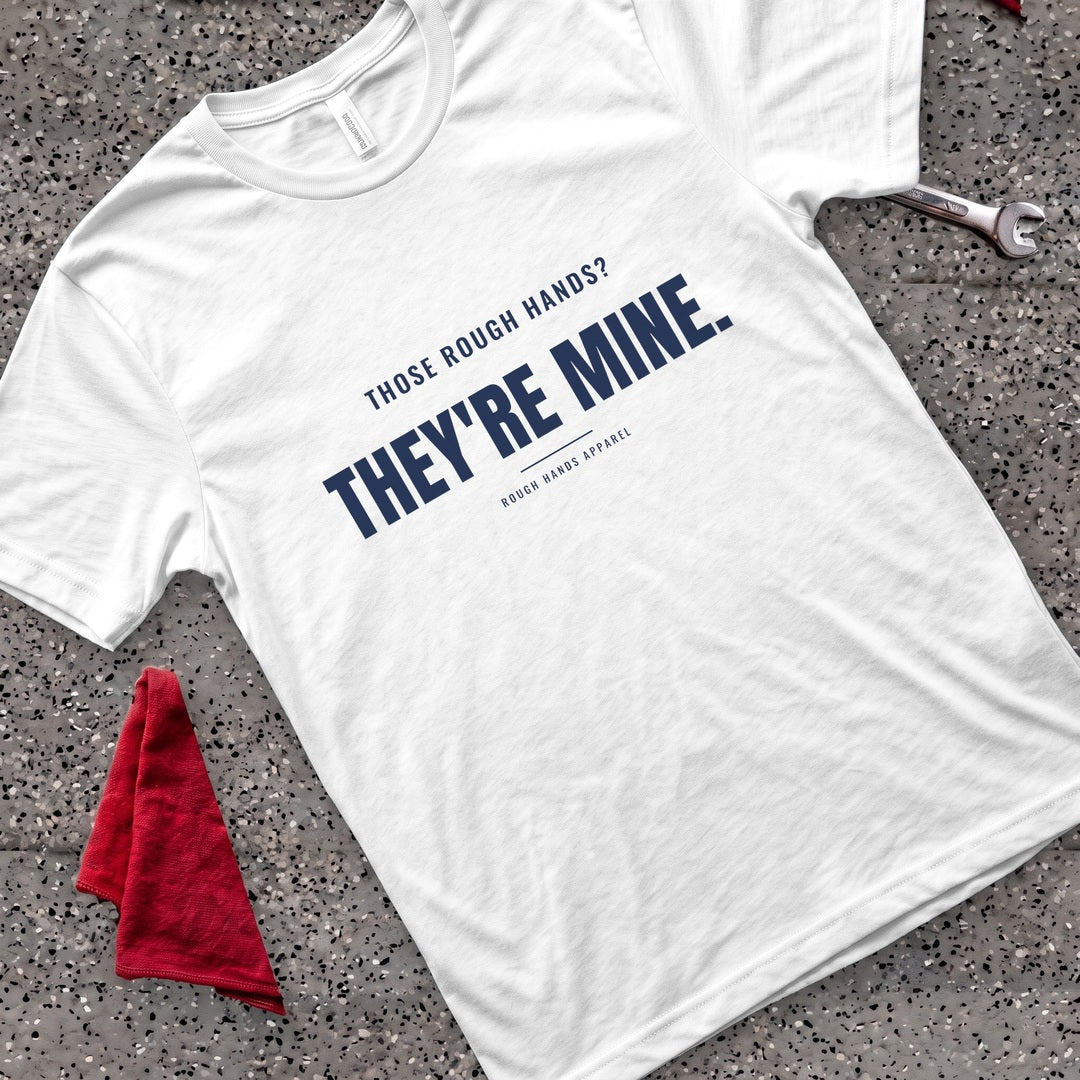 They're Mine T-Shirt