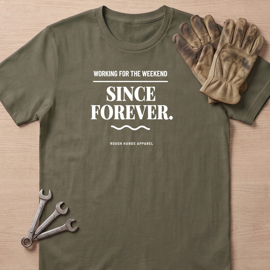 For The Weekend T-Shirt