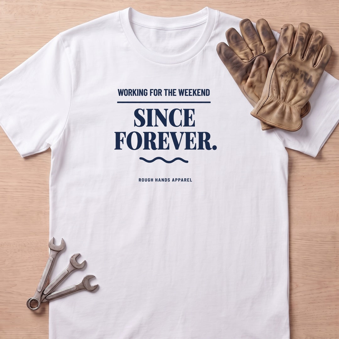 For The Weekend T-Shirt