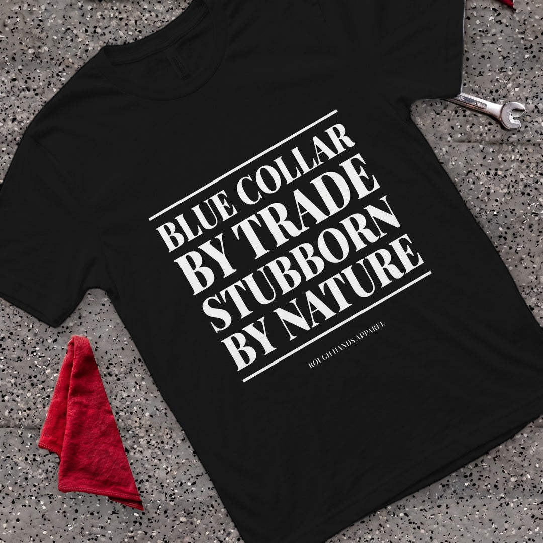 Stubborn by Nature T-Shirt - Black