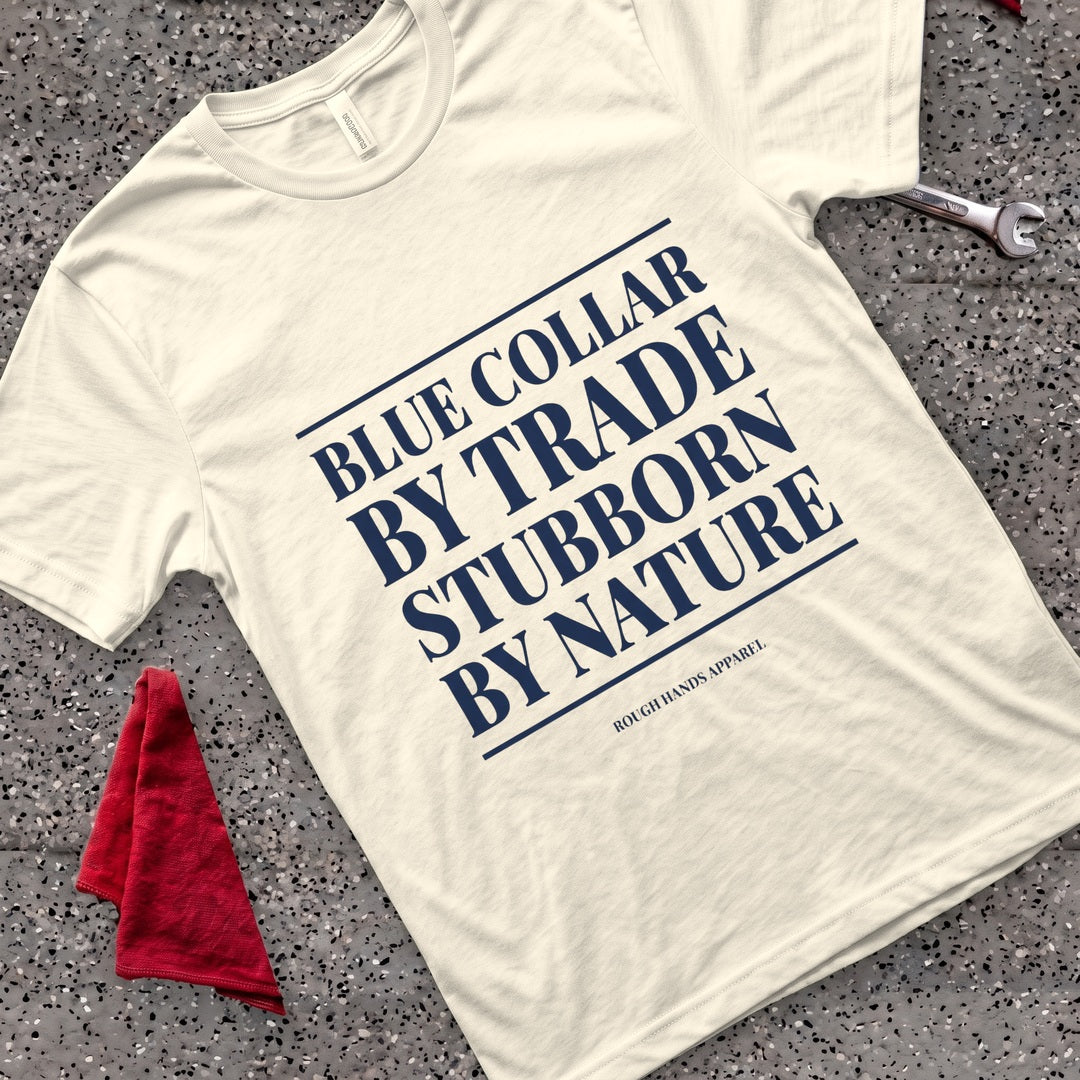 Stubborn by Nature T-Shirt - Natural