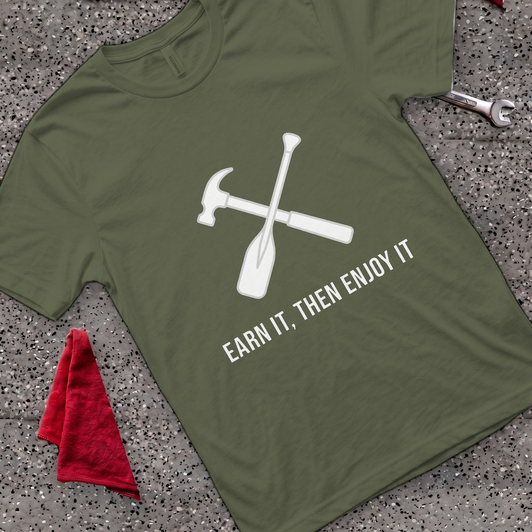 Earn Then Enjoy T-Shirt - Military Green