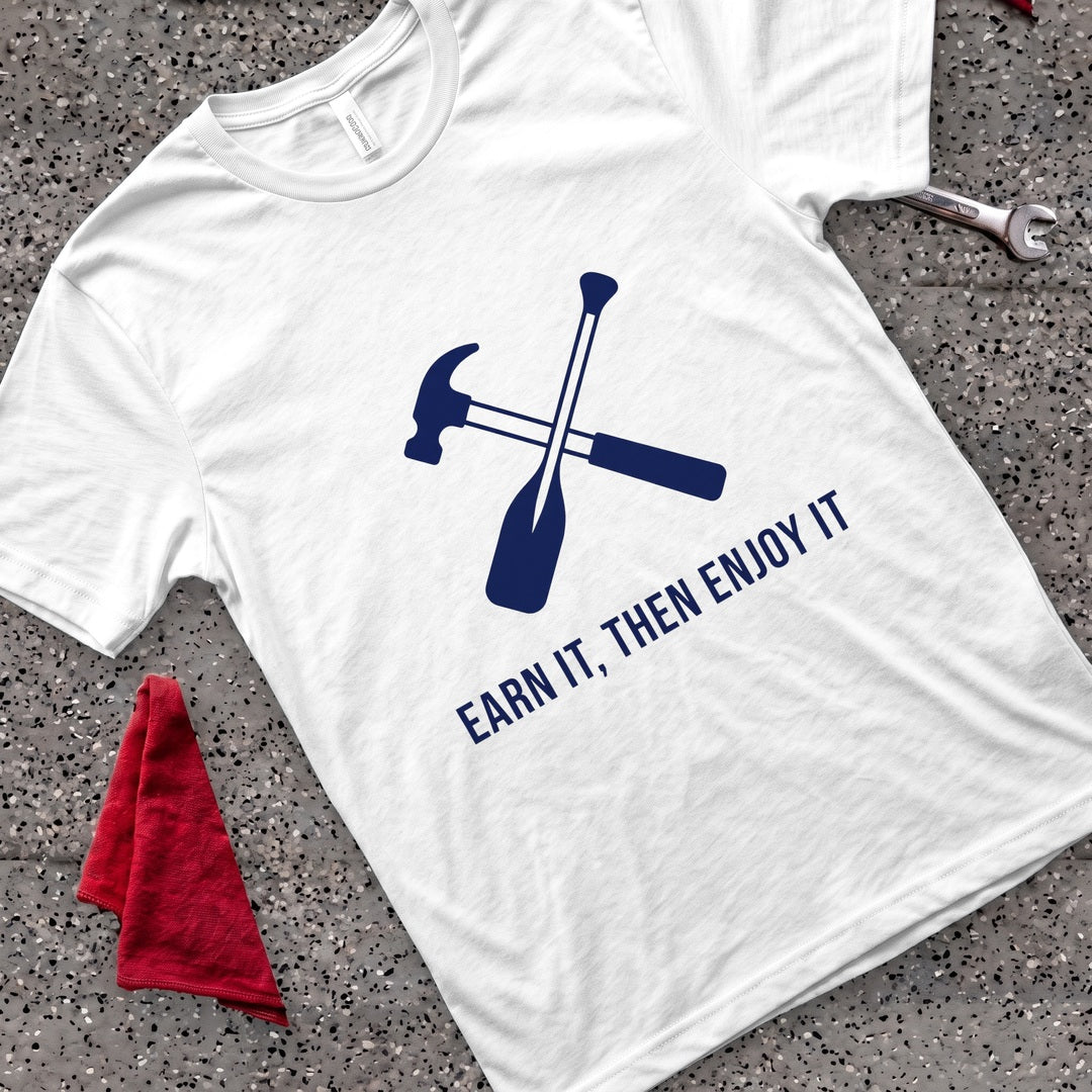 Earn Then Enjoy T-Shirt - White