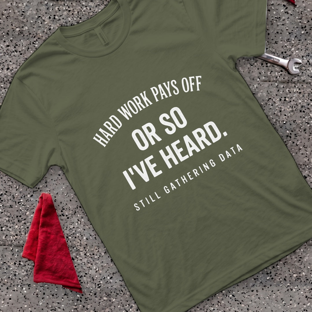 Hard Work Pays T-Shirt - Military Green