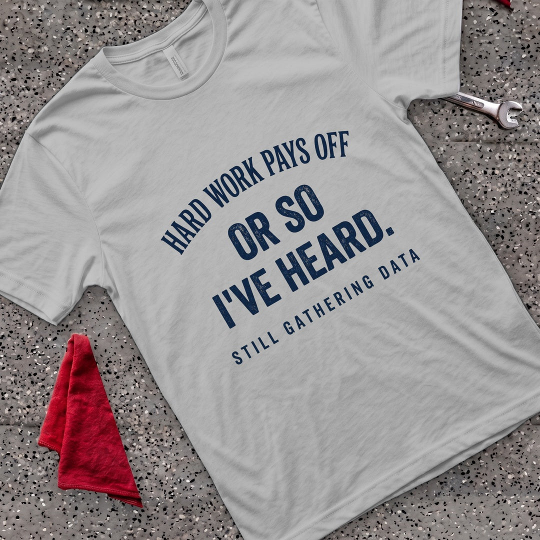 Hard Work Pays T-Shirt - Sport Grey