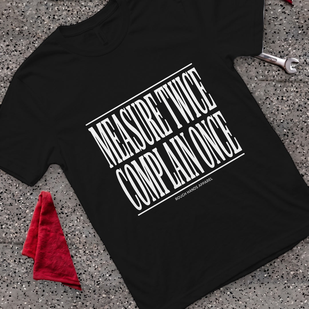 Complain Once T-Shirt - Black