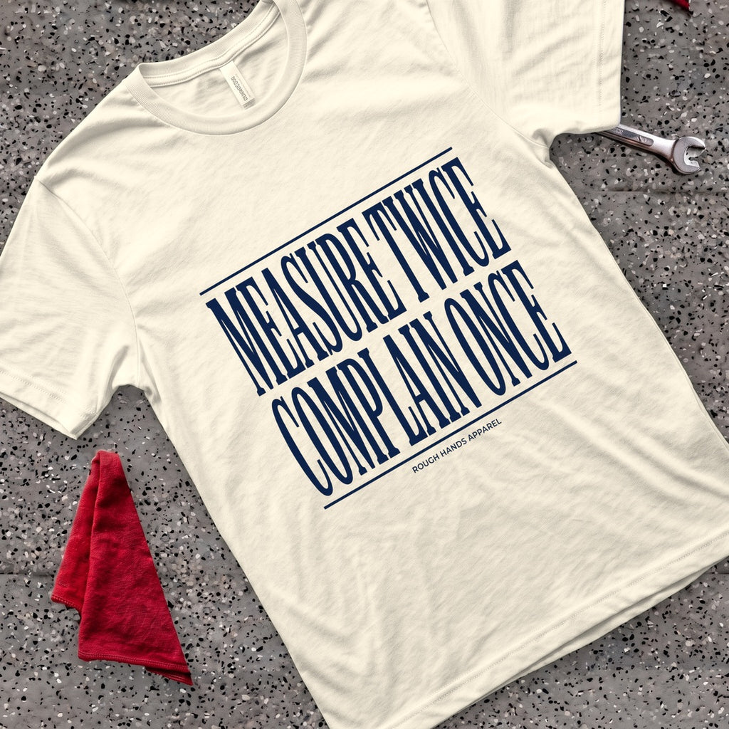 Complain Once T-Shirt - Natural