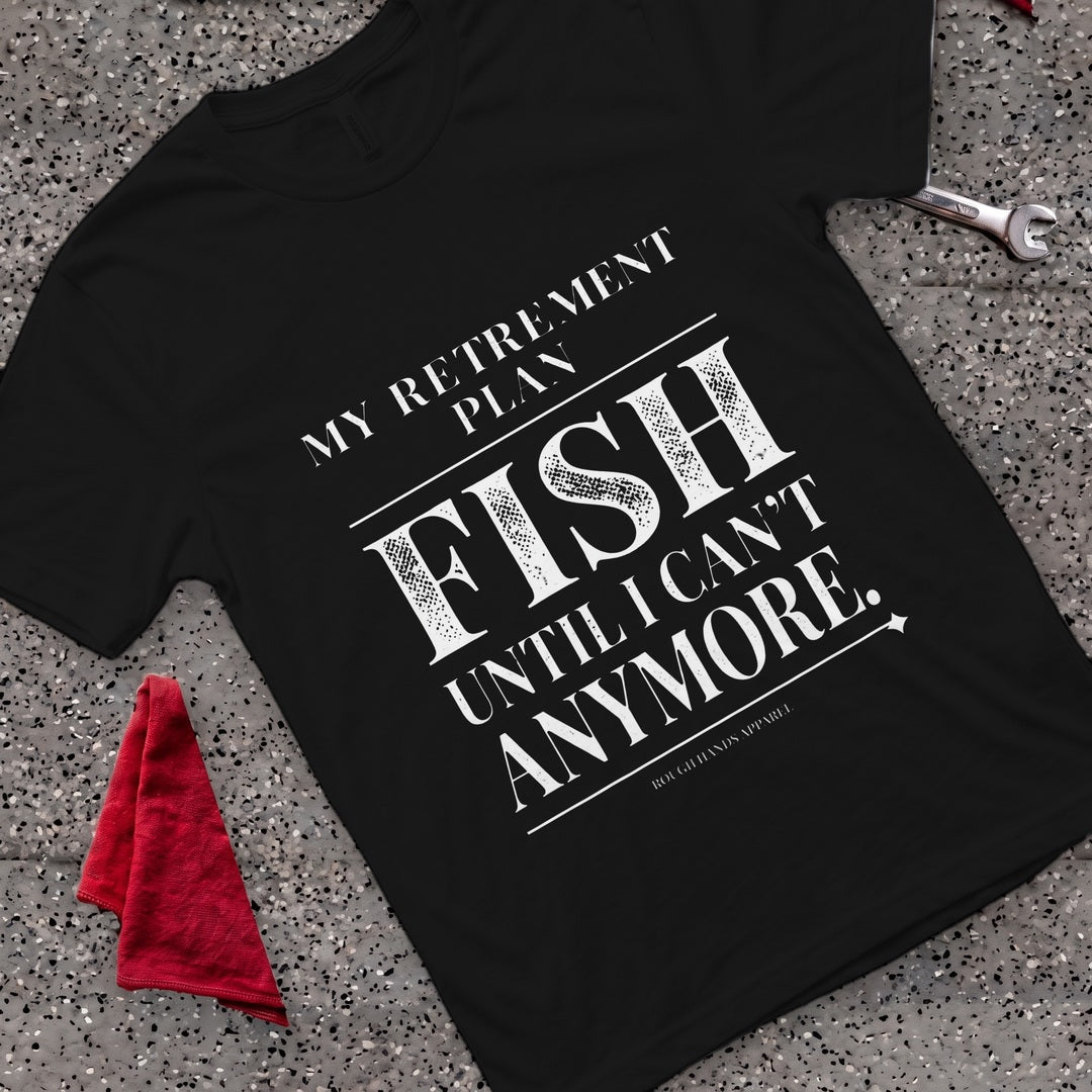 Retirement Plan T-Shirt - Black