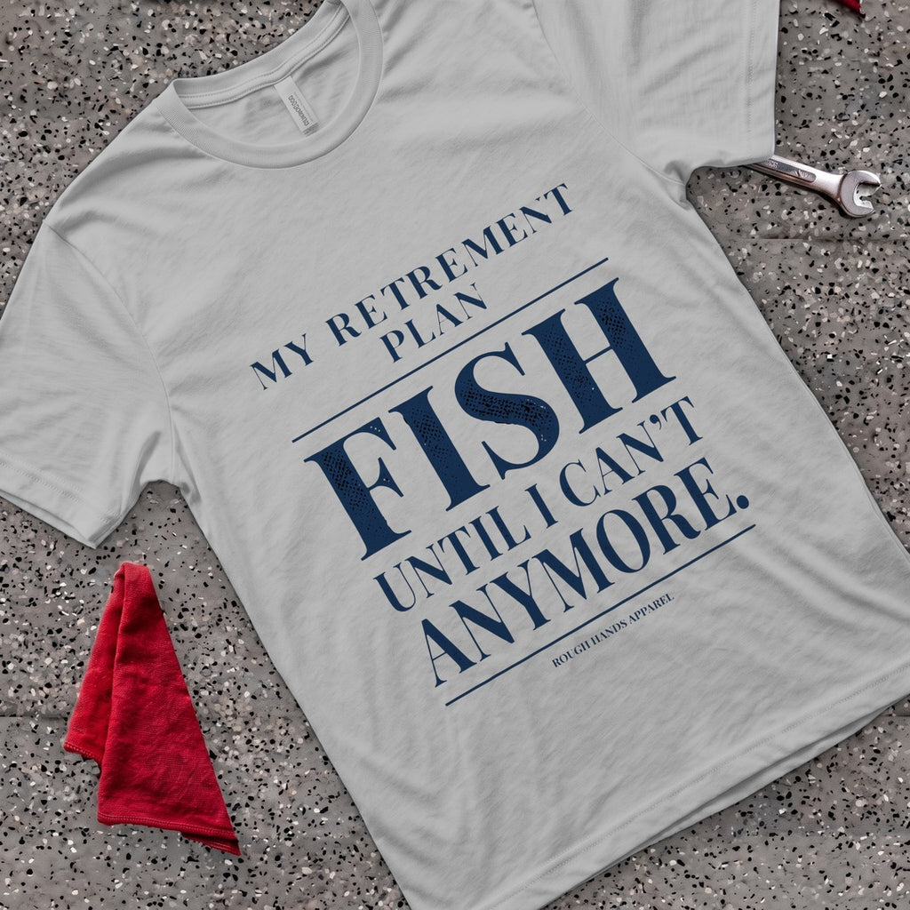 Retirement Plan T-Shirt - Sport Grey