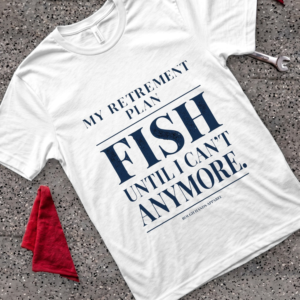Retirement Plan T-Shirt - White