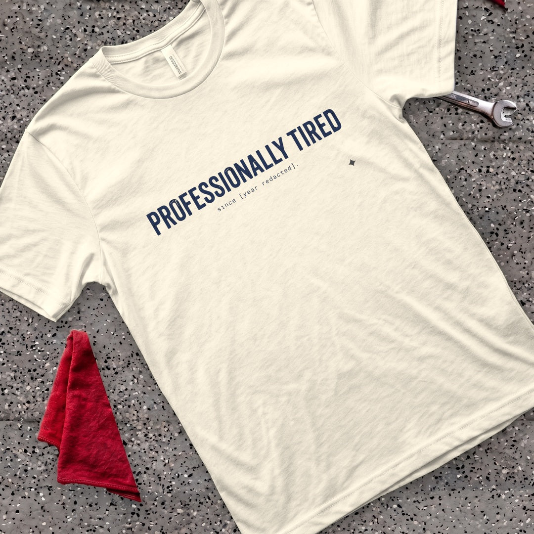 Professionally Tired T-Shirt - Natural