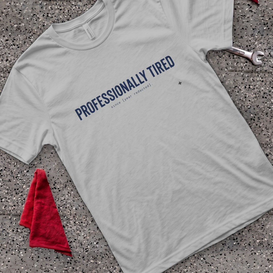 Professionally Tired T-Shirt - Sport Grey