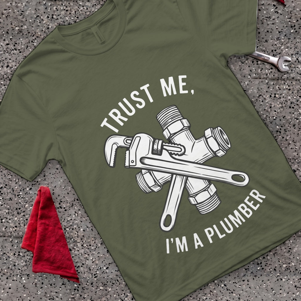 I'm A Plumber T-Shirt - Military Green